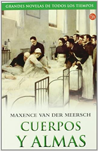 CUERPOS Y ALMAS (FG) (Spanish Edition): Van Der Meersch, Maxence: 9788466318556: Amazon.com: Books